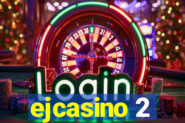 ejcasino 2